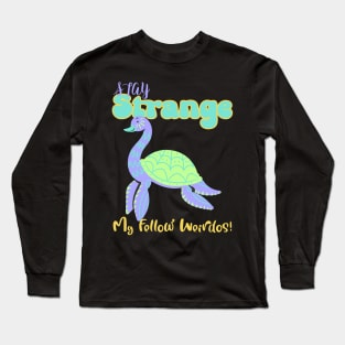 “ Stay Strange My Fellow Weirdos” Colorful Sea Cryptid Long Sleeve T-Shirt